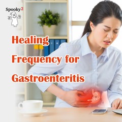 Healing Frequency For Gastroenteritis - Spooky2 Rife Frequency Healing
