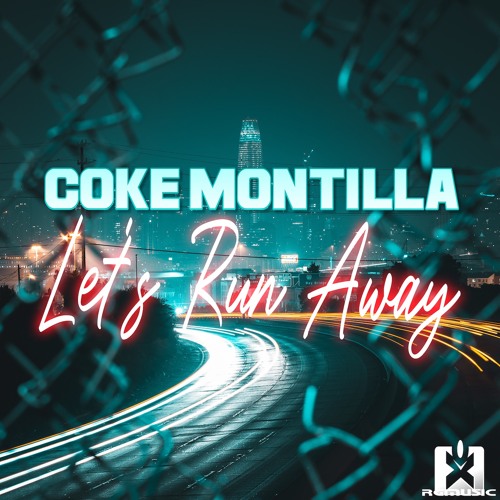 Coke Montilla - Let's Run Away OUT NOW! JETZT ERHÄLTLICH! ★