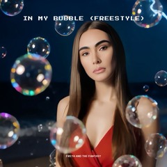 In My Bubble (Freestyle)