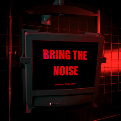 Dance System - Bring The Noise