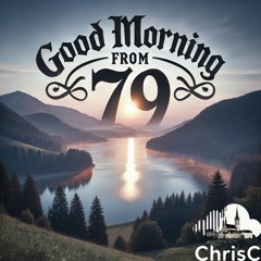 Good Morning from 79 #011
