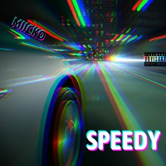 Speedy (prod. MoosicFreak)