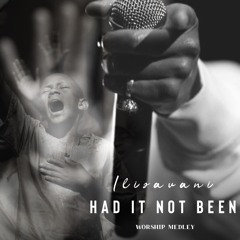 Had It Not Been - Ilisavani