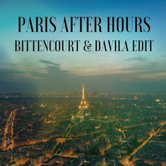 Paris After Hours - Bittencourt & Davila Edit
