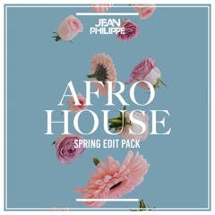 Jean Philippe Afro House Edit Pack #2