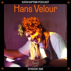 KataHaifisch Podcast 398 - Hans Velour
