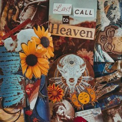 Last Call To Heaven