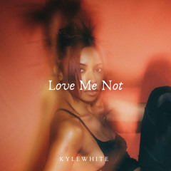 Love Me Not