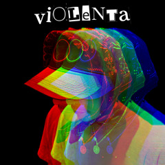 VIOLENTA