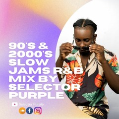 90's & 2000's Slow Jams R&B mix by Selector Purple - Chris Brown, Trey Songz, Miley Cyrus, Adele