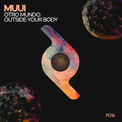 Premiere: MUUI - Outside Your Body [Proportion]