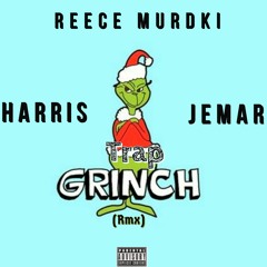 Trap grinch (Remix.Demo) feat Reece Murdki feat Jemar