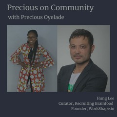 Precious on Community: Curating a Community Solo with Hung Lee