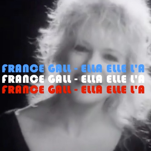 Stream France Gall - Ella, elle l'a (Praia Edit) by PRAIA | Listen online  for free on SoundCloud