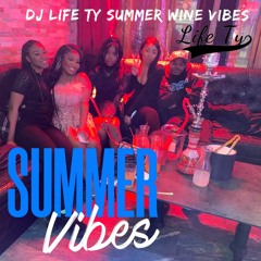 LIFE TY-SIDE B PT 2 SUMMER VIBES