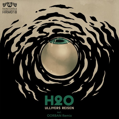 HRM018 Ullivers Reisen - H2O (OORBAN Remix)