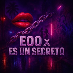 Eoo - Es un secreto (Nicoguerra Mashup)