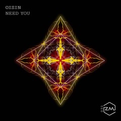 PREMIERE: Oisin - Need You (Original Mix) [ZM Records]