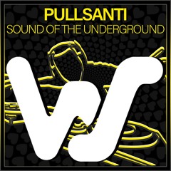 Pullsanti - Sound Of The Underground (Original Mix)