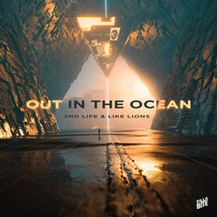 2nd Life & Like Lions - Out In The Ocean