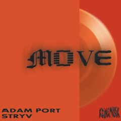 Move - Adam Port & Stryv (Unreleased)