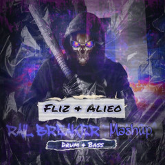 Railbreaker Fliz & Alieo Edit Mashup.mp3