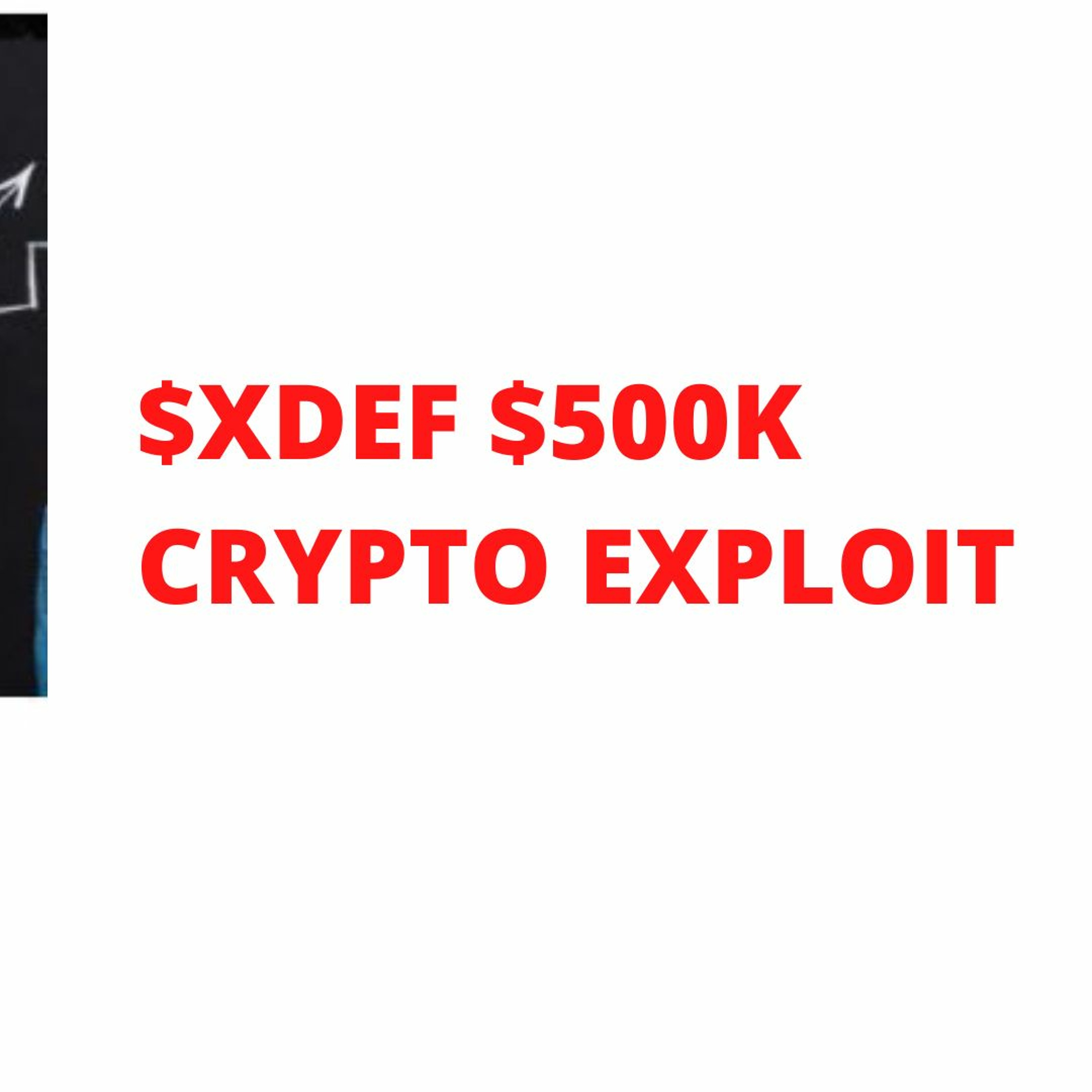 Bitcoin Explosion and $XDEF 500k USD Exploit