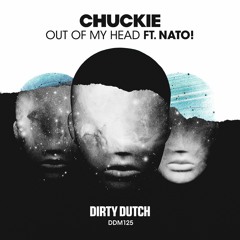 CHUCKIE ft NATO! - Out Of My Head [OUT NOW!]