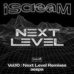 aespa - "Next Level" (Habstrakt Remix) (Audio)