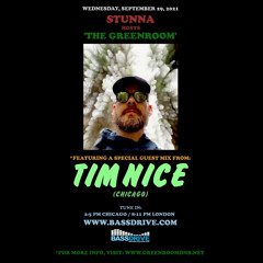 STUNNA Hosts THE GREENROOM with TIM NICE Guest Mix September 29 2021