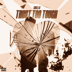 Cbills - Trust Too Tough