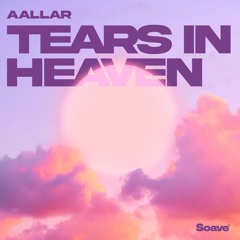 AALLAR - Tears In Heaven