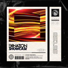 Exination Showcase | Episode 195 | Uplifting Vibes Special