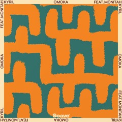 KYRIL - Omoka (feat. Monitah) [Extended Mix]