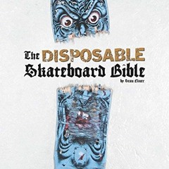 ( b5S ) The Disposable Skateboard Bible by  Sean Cliver &  Simpson Eric ( LxE )