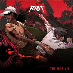 RIOT - The Mob (VIP)
