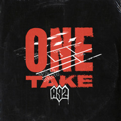 One Take (feat. A9Kebz & A92 BT)