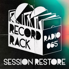 Record Rack Radio 065 - Session Restore