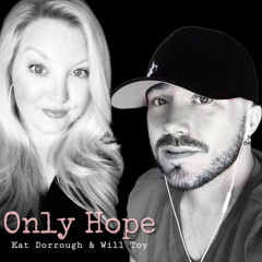 Only Hope | Mandy Moore | Kat Dorrough & Will Toy cover