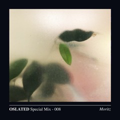 Oslated Special Mix 008 - Moritz