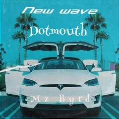 New Wave Dotmouth  featuring Mz Byrd