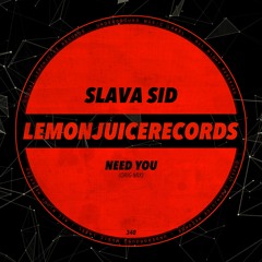 Slava Sid - Need U