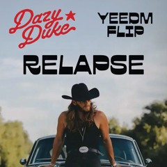 RELAPSE · WARREN ZEIDERS ✪ DAZY DUKE BOOTLEG (FREE DL)