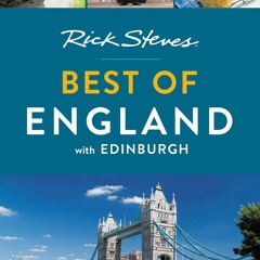 [PDF] Download Rick Steves Best of England: With Edinburgh Ebook