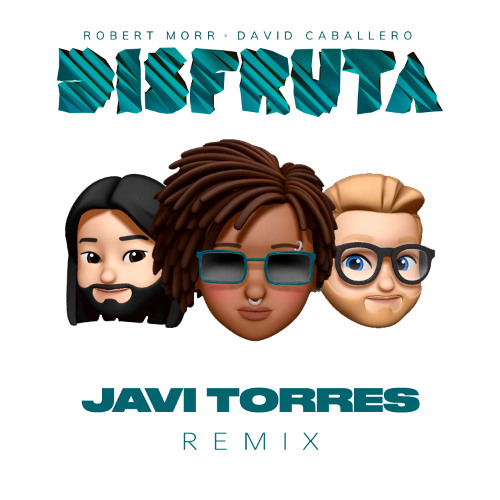 Robert Morr, David Caballero - Disfruta (Javi Torres Remix)