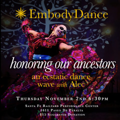 Embodydance Thursday 11/02/‘23 To the Ancestors