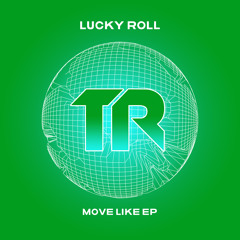 Lucky Roll - Move Like
