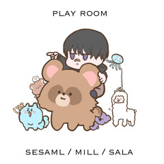 play room (prod.Roko tensei) feat.mill/SALA