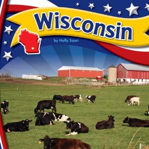 [Access] KINDLE 💘 Wisconsin (StateBasics) by  Holly Saari PDF EBOOK EPUB KINDLE