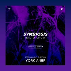 SYM21: Symbiosis Radio Show 21 with SYM + York Aner